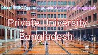 List of UGC Approved Private Universities in Bangladesh [upl. by Namar173]