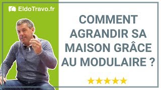 Comment agrandir sa maison grâce au modulaire [upl. by Annayar365]