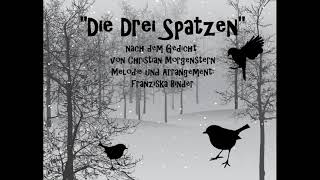 quotDie drei Spatzenquot Lied zum Gedicht von Christian Morgenstern [upl. by Kenzi]