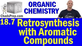 187 Retrosynthesis with Aromatic Compounds  Organic Chemistry [upl. by Letizia]