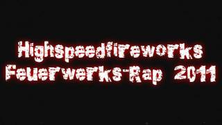 Silvester FeuerwerksRap 2011  TAG DER TAGE  Highspeedfireworks [upl. by Broddy]