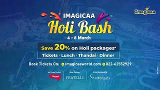 Imagicaa Holi Bash at Water Park from 4  8 March [upl. by Hannala552]