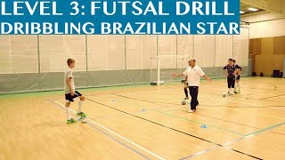 Futsal Training Drill Level 3 Dribbling Brazilian Star [upl. by Atnaloj]