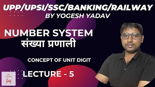 Number System Class 05Concept of Unit Digitupp upsi sscbanking railway spytutorial yogesh [upl. by Hambley826]