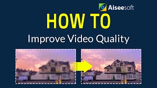 How to improve video quality with the best enhancer software [upl. by Tiras]