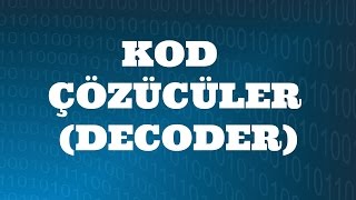 SAYISAL ELEKTRONİK DERSLERİ Kod Çözücüler Decoder [upl. by Clemens]