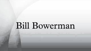 Bill Bowerman [upl. by Shing890]