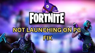 How To Fix Fortnite Not Launching on PC 2024 [upl. by Hirschfeld]