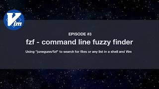 Vim universe fzf  command line fuzzy finder [upl. by Labanna]