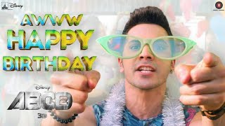 Aww Tera Happy BdayABCD 2 Varun Dhawan Shraddha Kapoor Sachin  Jigar DSoldierz  Birthday song [upl. by Bloem]