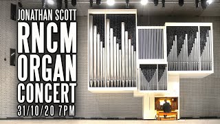 JONATHAN SCOTT RNCM ORGAN CONCERT  SATURDAY 31st OCTOBER 2020 7PM UK TIME [upl. by Eisor218]