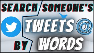 How To Search For Someones Old Tweets By Words on Twitter [upl. by Duston]