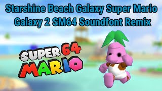 Starshine Beach Galaxy SMG2 SM64 Soundfont Remix II Piantissimo 64 Release amp Download [upl. by Tamaru755]