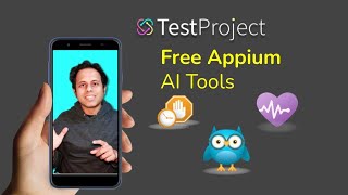 TestProject  Mobile Testing  Free Appium AI Tools  Step by Step Demo [upl. by Nicole]