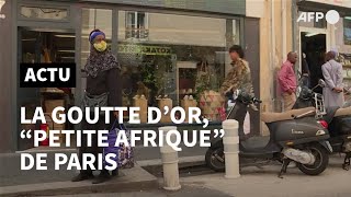 La Goutte dOr bouillonnante quotpetite Afriquequot de Paris  AFP [upl. by Magnien]