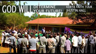 quotGod Will Determine Your Futurequot Kenya Faith Tour  Jhustin Hall [upl. by Ahset]