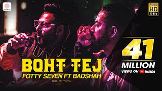 Fotty Seven feat Badshah  Boht Tej  Latest Rap Song 2020 [upl. by Ahsahs]