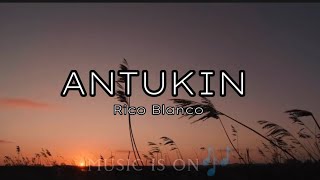 ANTUKINRICO BLANCO lyrics [upl. by Riedel]