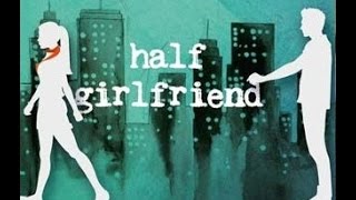 Half Girlfriend Official Trailer  Novel by Chetan Bhagat [upl. by Eiroj]