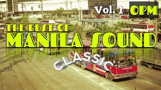 MANILA SOUND Vol1  NonStop CLASSIC HITS 70s 80s 90s  OPM Classic [upl. by Jodoin]