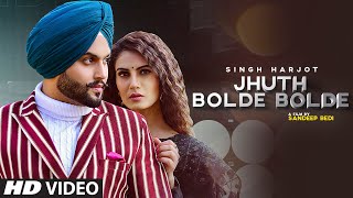 Jhuth Bolde Bolde Full Song Singh Harjot  Daoud  Latest Punjabi Songs 2021 [upl. by Mian]