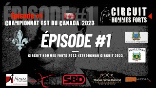 CIRCUIT HOMMES FORTS 2023 ÉPISODE1 [upl. by Fabiola]