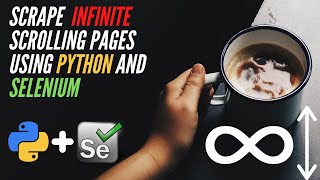 How to scrape INFINITE scrolling pages using Python and Selenium 2 Methods [upl. by Cory275]