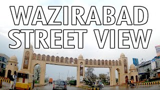 WAZIRABAD CITY STREET VIEW 2020  Wazirabad City Tour 2020  Wazirabad City Punjab Pakistan  4K HD [upl. by Htebyram]