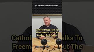 Catholic Priest Talks to Freemasons About The Knights of Columbus [upl. by Sebastiano]