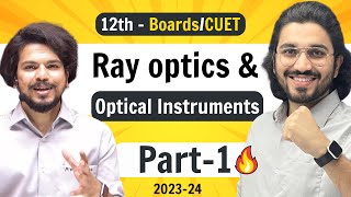 Ray Optics amp Optical Instruments Part1  Class 12 Physics  NCERT for Boards amp CUET [upl. by Anyk]