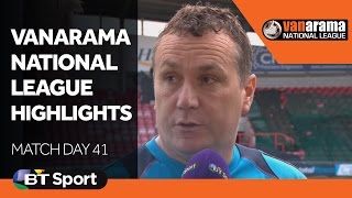 Vanarama National League Highlights Show  Matchday 41 [upl. by Anavoj291]