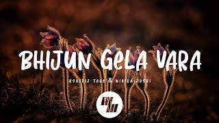 Kshitij Tare amp Nihira Joshi  Bhijun Gela Wara Lyrics [upl. by Nosbig234]