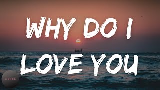 Westlife  Why Do I Love You Lyrics  Why do I love you dont even want to [upl. by Aihtnyc]