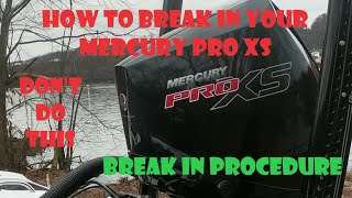 How to break in your Mercury Pro XS 4 Stroke [upl. by Fisk922]