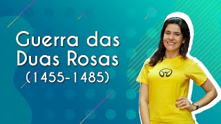 Guerra das Duas Rosas 14551485  Brasil Escola [upl. by Beka]