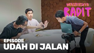 Udah di Jalan  Webseriesnya Radit [upl. by Mandelbaum]