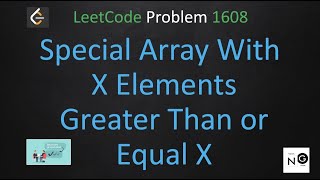 special array with x elements greater than or equal x leetcode  leetcode 1608  array [upl. by Swee]