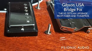 Gibson USA Bridge Fix  SG Bridge Upgrade from Faber and TonePros [upl. by Granny330]