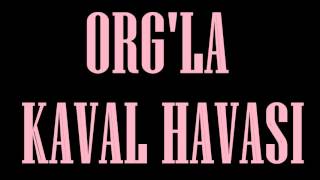 ORGLA KAVAL HAVASI [upl. by Anselmo]