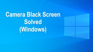 How to FIX Camera Black Screen on Windows 10  Solved [upl. by Gladwin87]