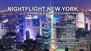 DJ Maretimo  Nightflight New York Vol 2 Full Album HD Continuous Mix Lounge Music [upl. by Virgina]