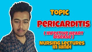 Pericarditis  Pericardial Effusion  Nursing Lecture in Hindi MSN1 [upl. by Varrian189]