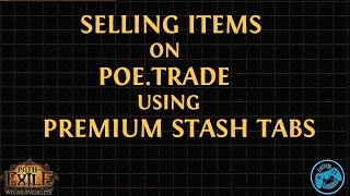 POE24 How to sell items in POETRADE using your Premium Stash Tab Fast and Easy [upl. by Hum]