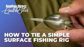 How To Tie A Simple Surface Fishing Rig – Carp Fishing Quickbite [upl. by Smail]