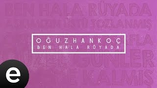 Ayy Ben Hala Rüyada Oğuzhan Koç Official Lyric Video  Şarkı Sözleri oğuzhankoç ayy [upl. by Senzer]