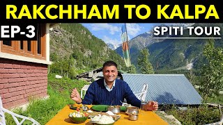 EP 3 Rakcham Chitkul to Kalpa  Sangla Valley  Spiti Tour [upl. by Agnella888]