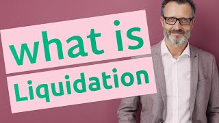 Liquidation  Definition of liquidation [upl. by Herod]