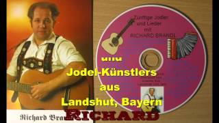 Urlaub in Bayern  JodelLied  Richard Brandl [upl. by Latsyrd]