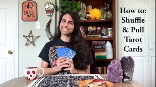 How to Shuffle amp Pull Tarot Cards [upl. by Nosliw]