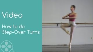 How to do StepOver Turns in Classical Ballet [upl. by Aicirt644]